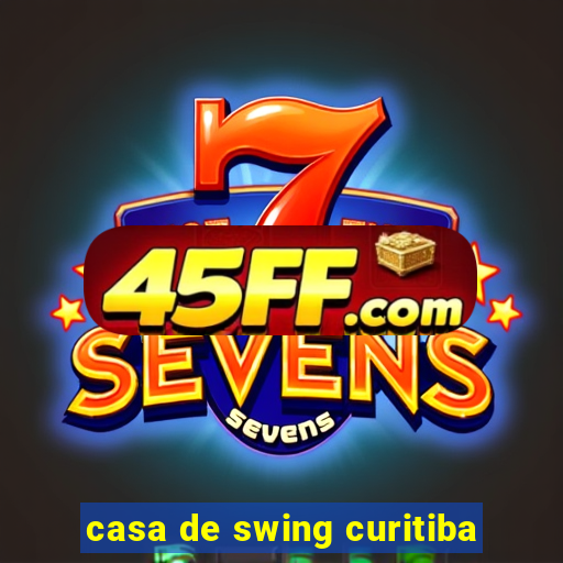 casa de swing curitiba